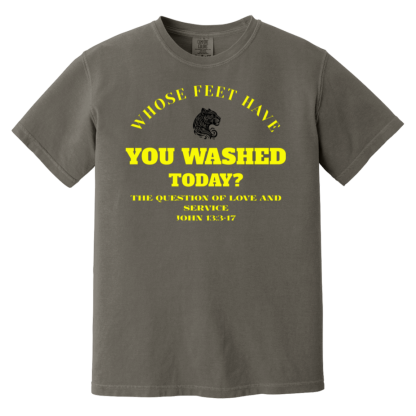 "Feet Washing" Comfort Colors 6.1 oz T-Shirt