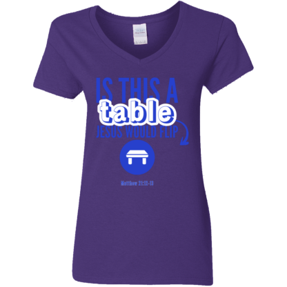 ‘Is This A Table Jesus Would Flip?’ Blue Text Ladies' 5.3 oz. V-Neck T-Shirt - Image 2