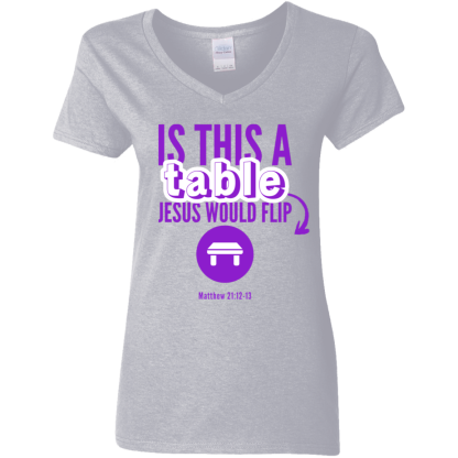 ‘Is This A Table Jesus Would Flip?’ Purple Text Ladies’ 5.3 oz. V-Neck T-Shirt - Image 3