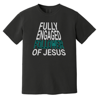 'Fully Engaged' Comfort Colors 6.1 oz T-Shirt – 4 shirt colors - Image 3