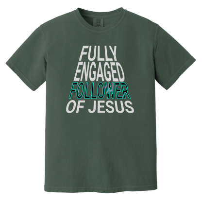 'Fully Engaged' Comfort Colors 6.1 oz T-Shirt – 4 shirt colors - Image 4