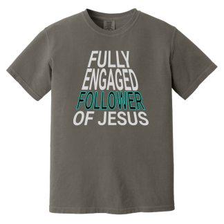 'Fully Engaged' Comfort Colors 6.1 oz T-Shirt – 4 shirt colors